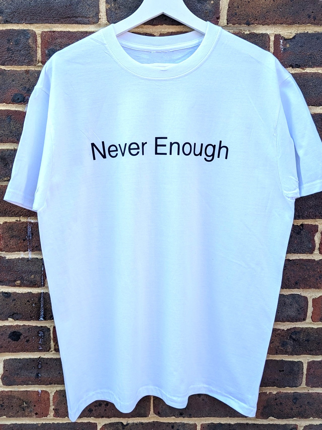 Never Enough