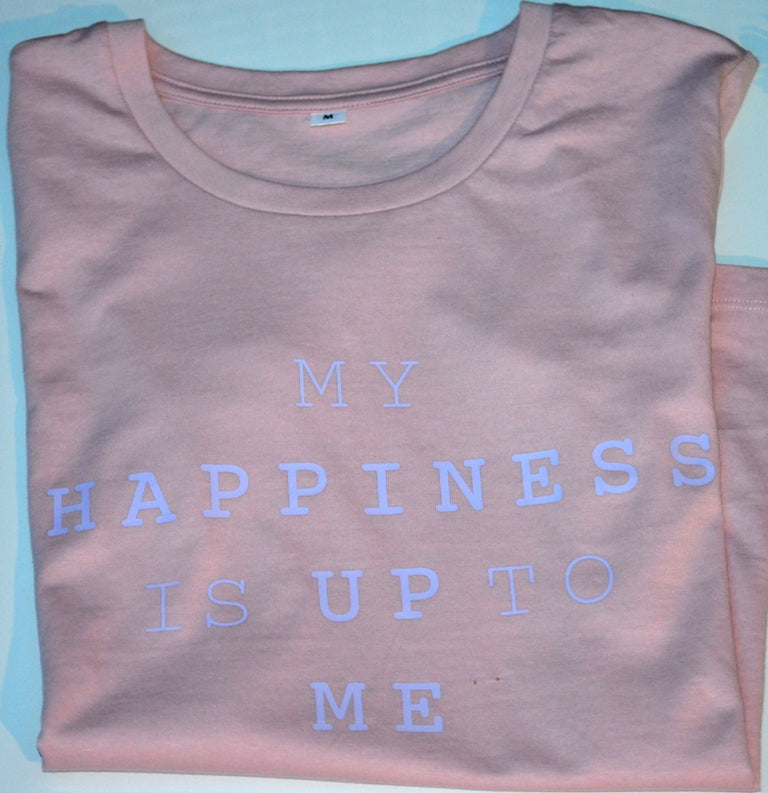 My Happiness is up to ME Personalised T-shirt