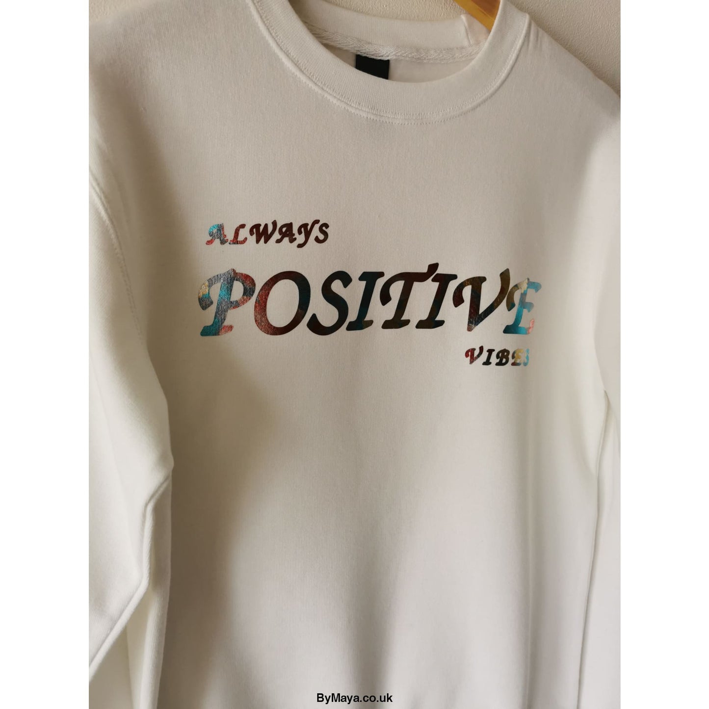 Always Positive Vibes Best Personalised Message Unisex Sweat