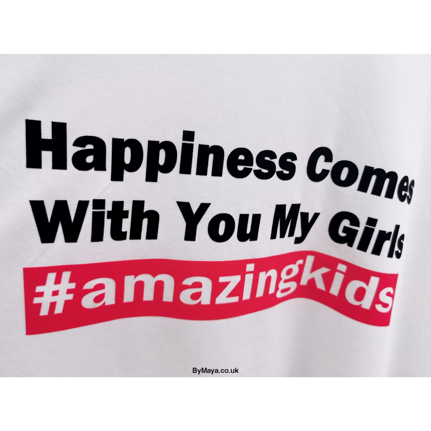 Happiness Comes With You My Girls Personalised Message on a