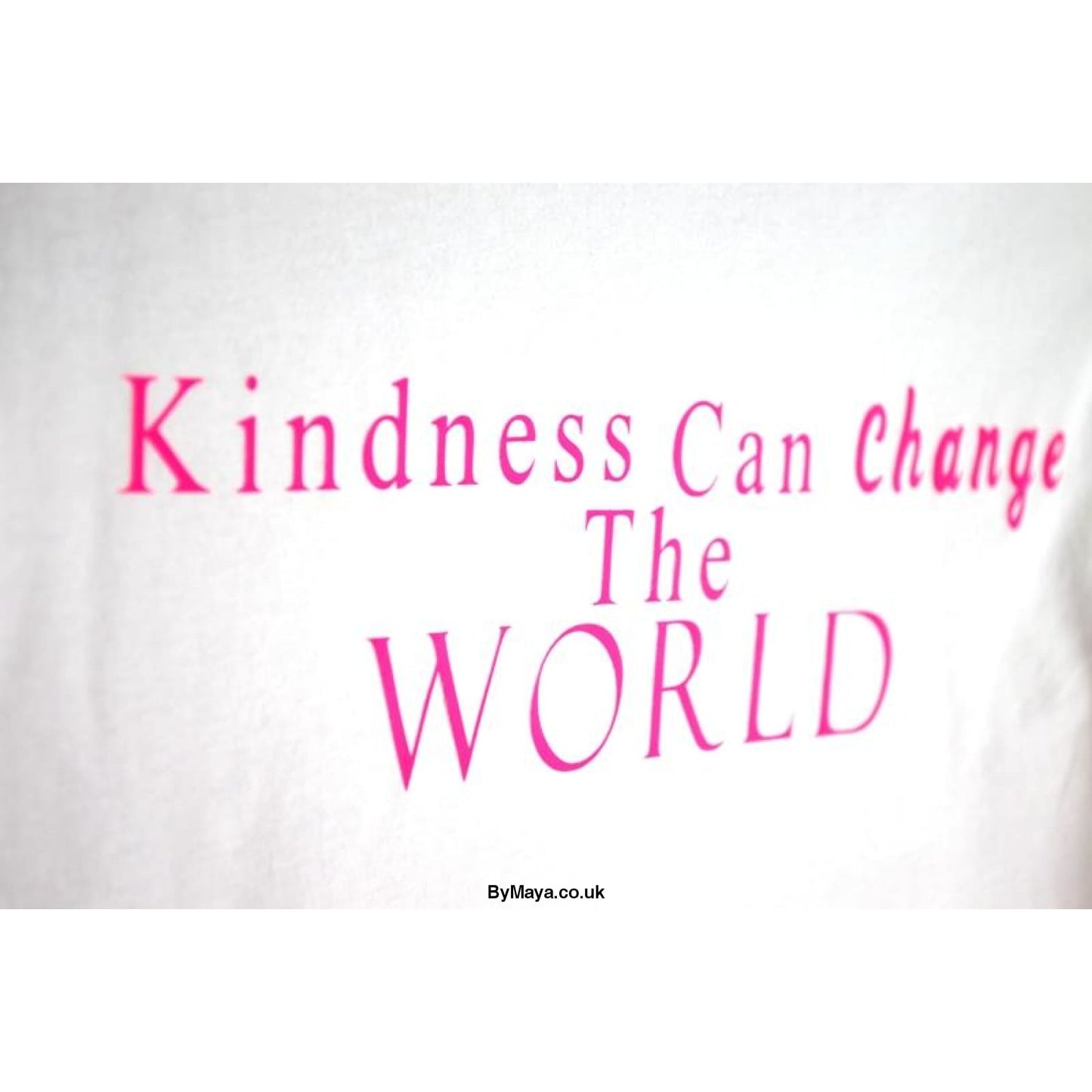 Kindness Can Change The World on a Ethically Made from Organic Cotton Vegan Approved T-shirt - bymaya.co.uk