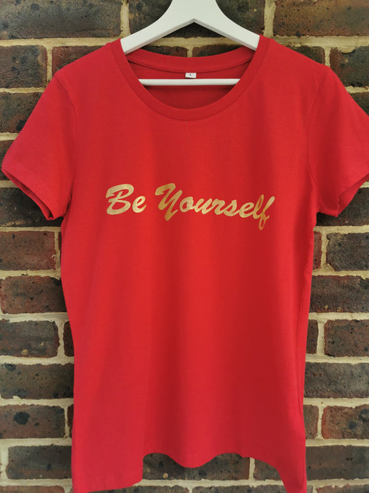 Be Yourself Ladies T-shirt