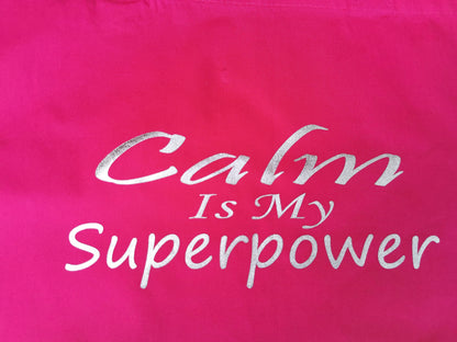 Calm is My Superpower Shopper Bag