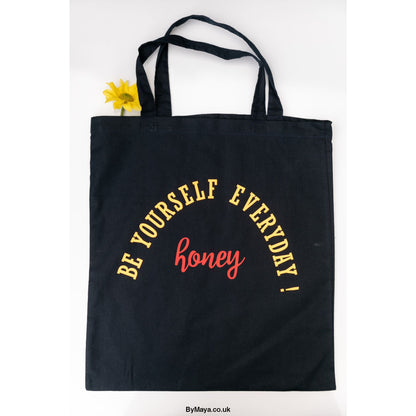 Be yourself Everyday Honey Personalised Black Bag For Life -