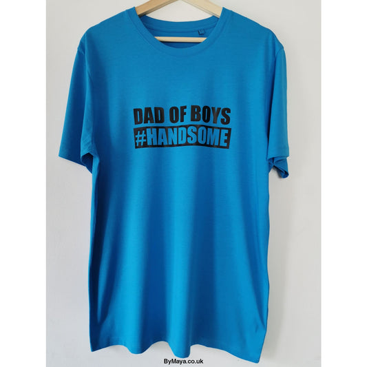 Dad of Boys #HANDSOME Organic Cotton Vegan T-shirt - Men’s 