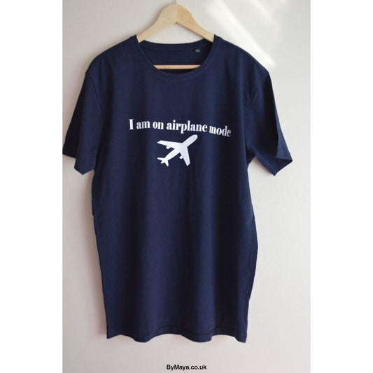 I am on Airplane Mode on a Ethically Made Organic Cotton Vegan Approved T-shirt - bymaya.co.uk